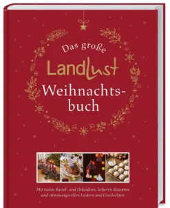 Das große Landlust-Weihnachtsbuch