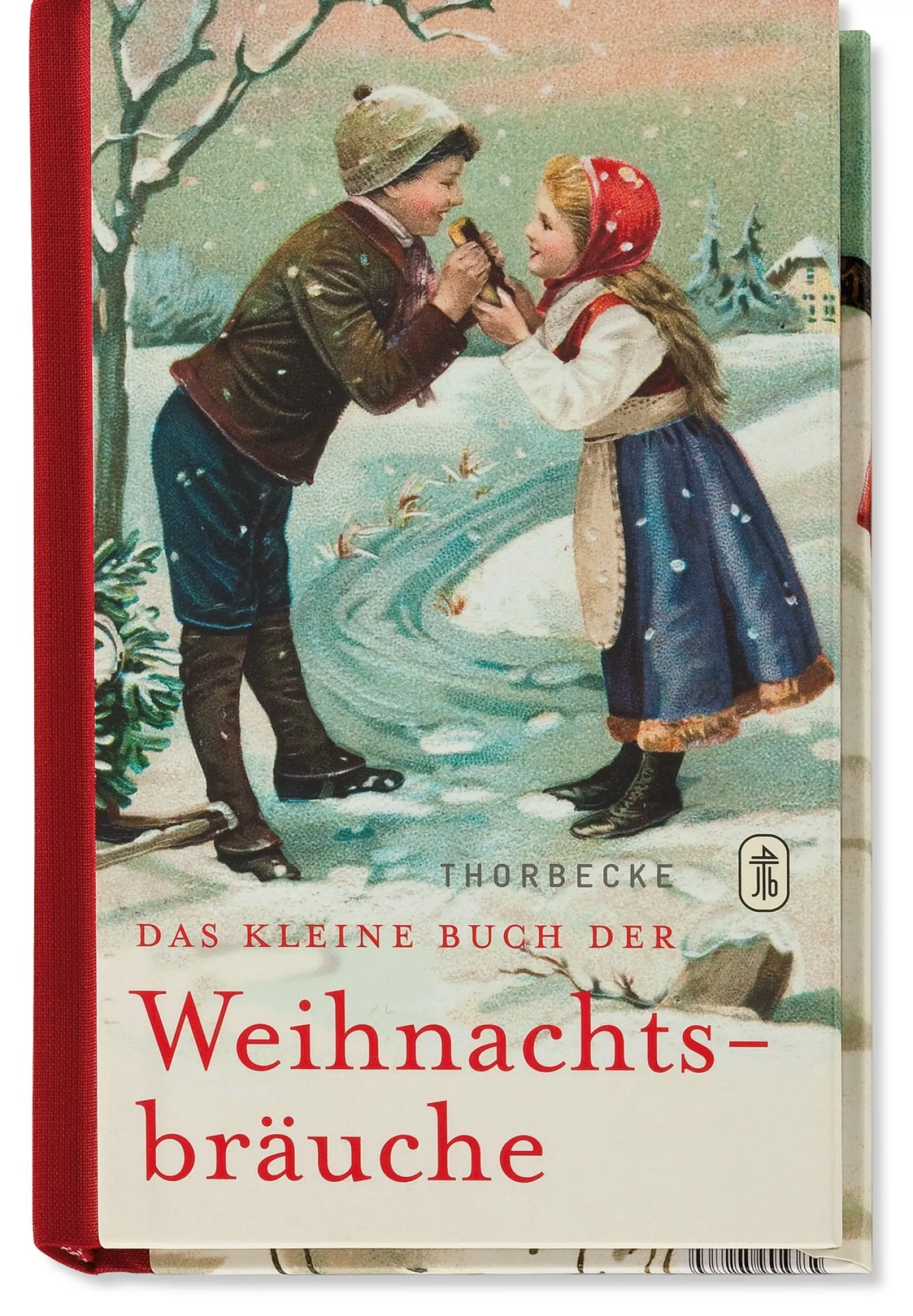 Das kleine Buch der Weihnachtsbräuche