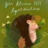 Der kleine Igel Igeldichein