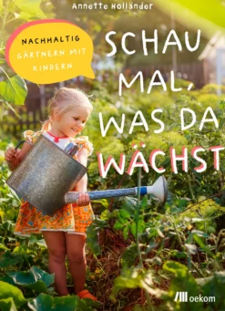 Schau mal, was da wächst